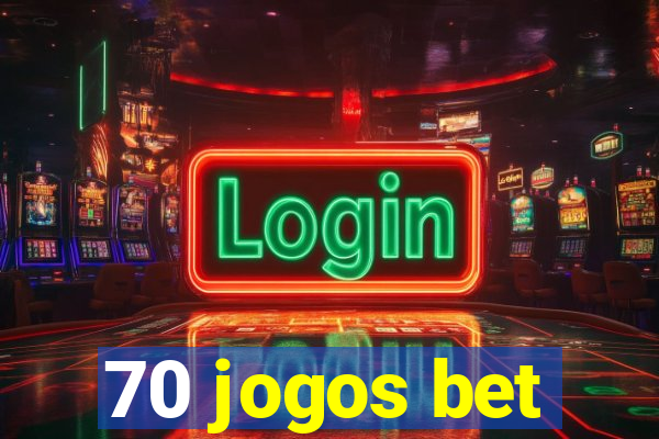 70 jogos bet